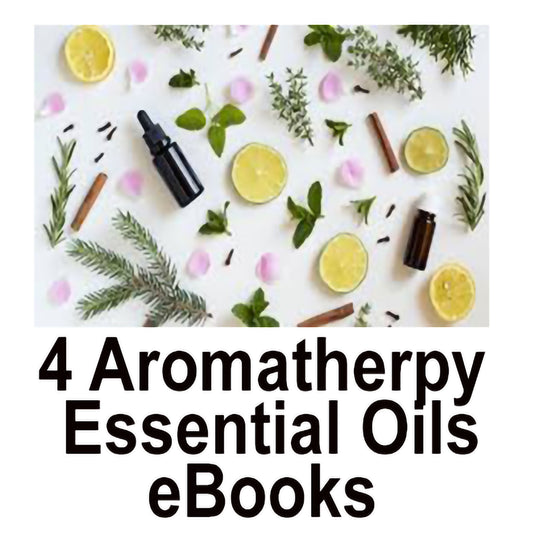 4 x Aromatherapy Essential Oil eBooks - Instant Download