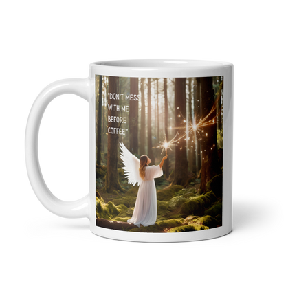 Angel Coffee Mug - "Don't Mess with Me"